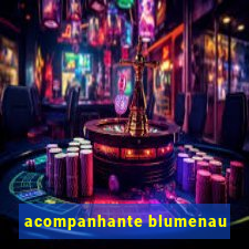 acompanhante blumenau